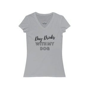 Day Drinks with My Dog- Women's Jersey Short Sleeve V-Neck Tee