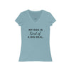 My Dog is Kind of a Big Deal - Women's V-Neck Tee